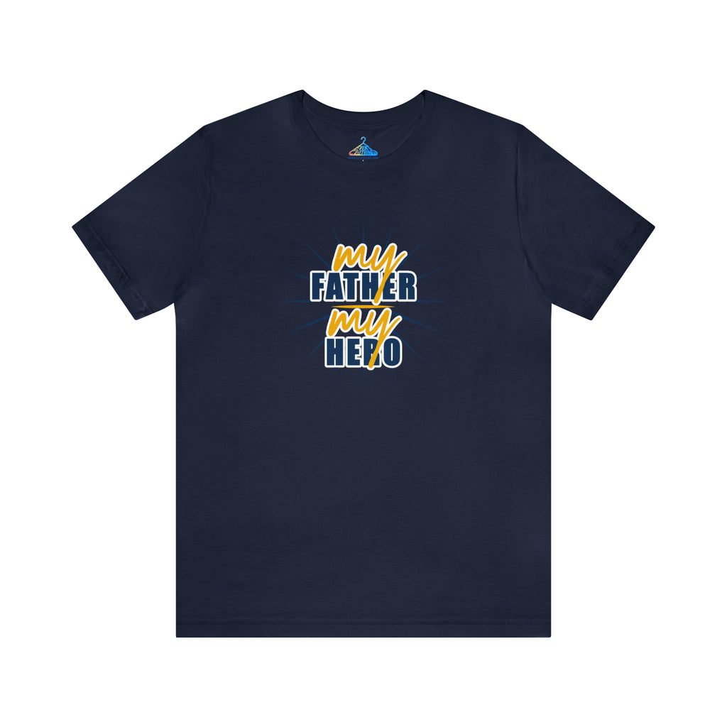 My Father My Hero T-Shirt - Eventclothing.com