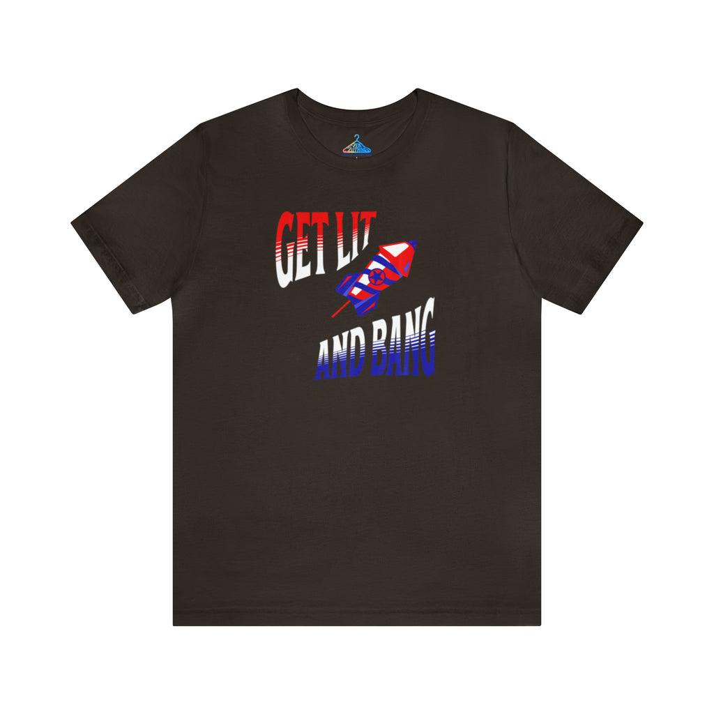 Get Lit And Bang T-Shirt - Eventclothing.com