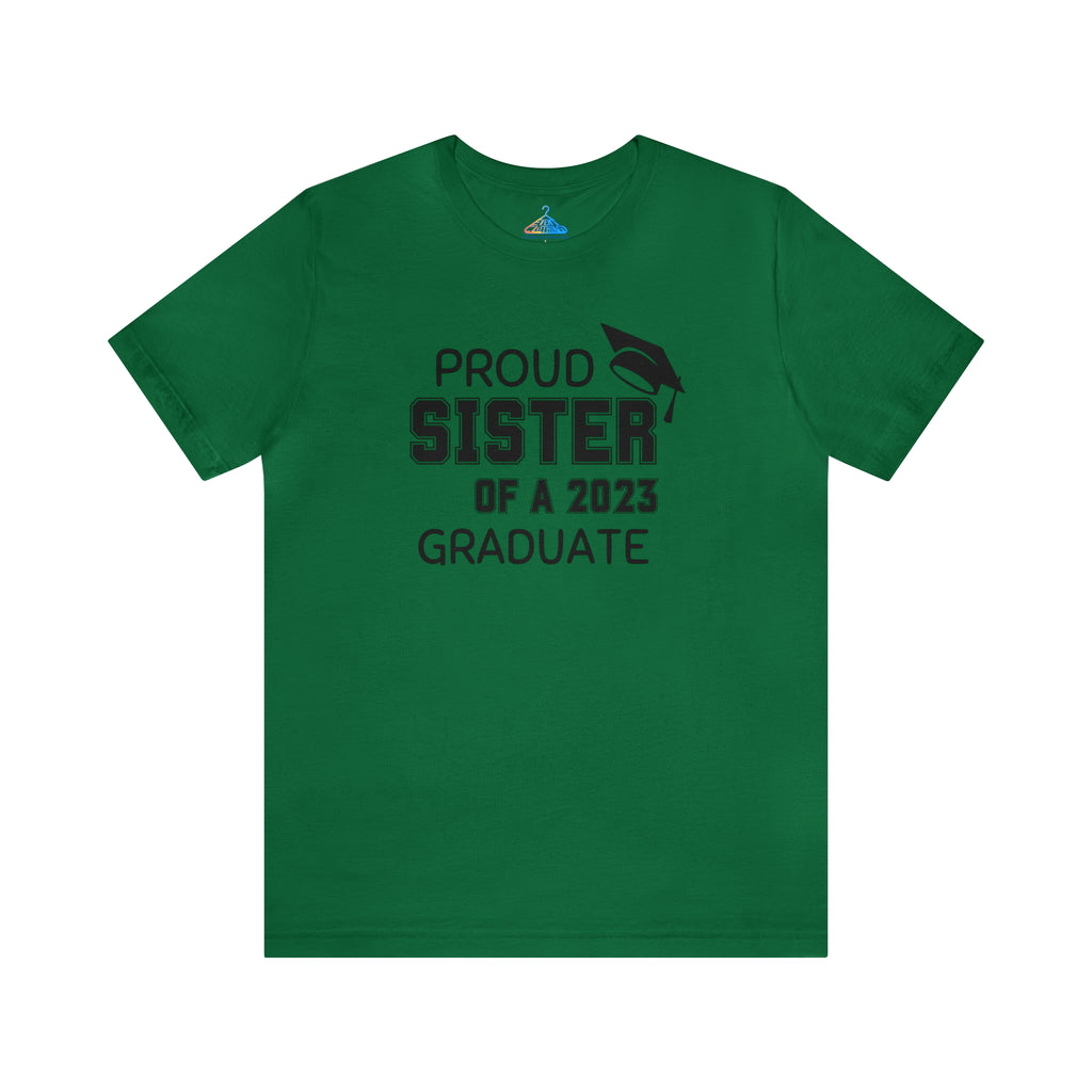 Proud Sister of 2023 Graduate T-Shirt - Eventclothing.com