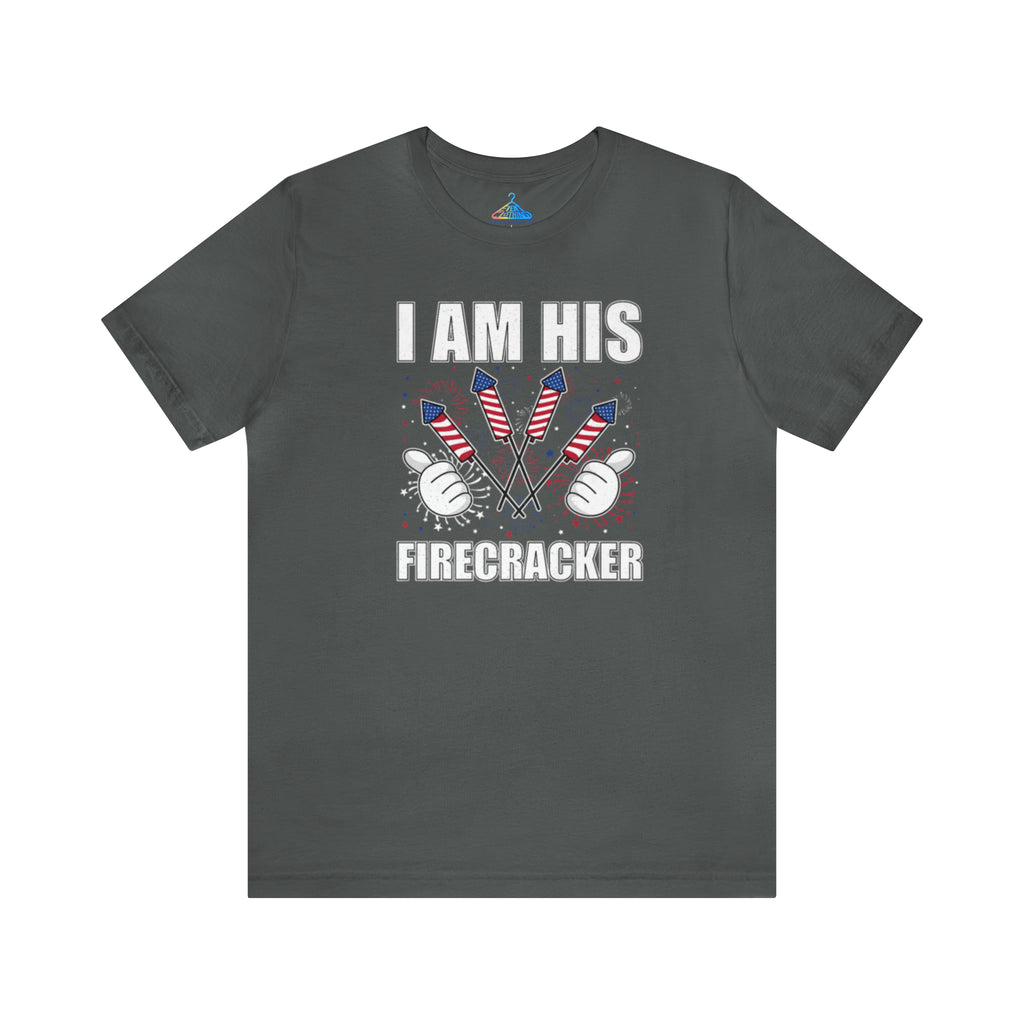 I Am His Firecracker T-Shirt - Eventclothing.com