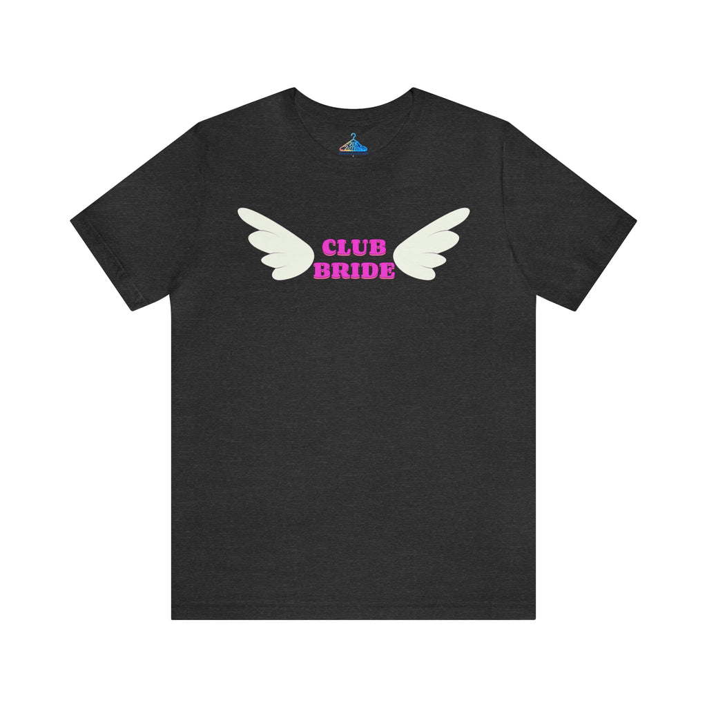 Club Bride T-Shirt - Eventclothing.com