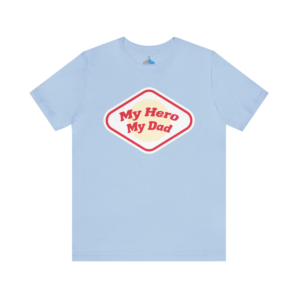 My Hero My Dad T-Shirt - Eventclothing.com