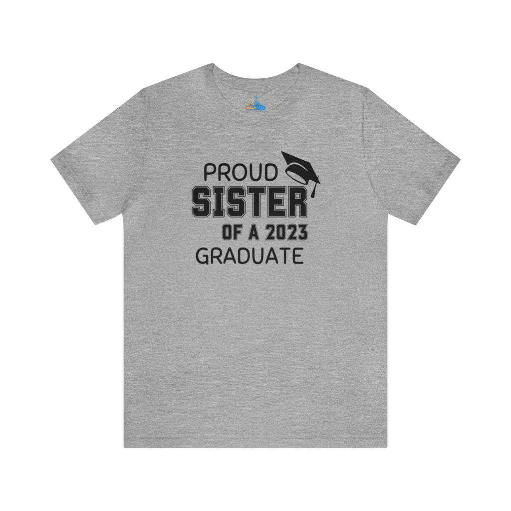 Proud Sister of 2023 Graduate T-Shirt - Eventclothing.com