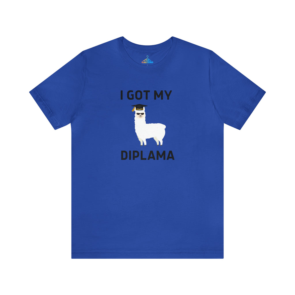 I Got My Diplama T-Shirt - Eventclothing.com