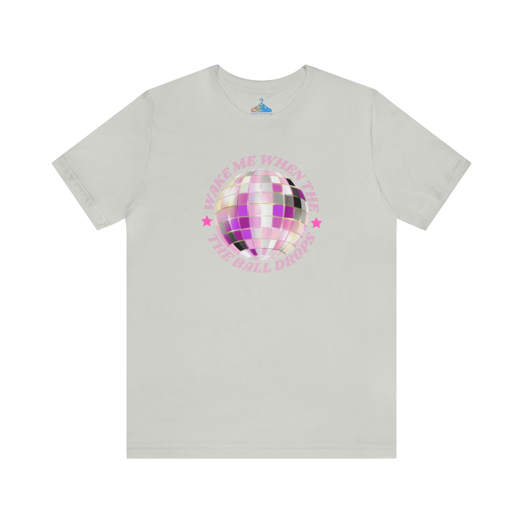 Wake Me When The Ball Drops T-Shirt - Eventclothing.com