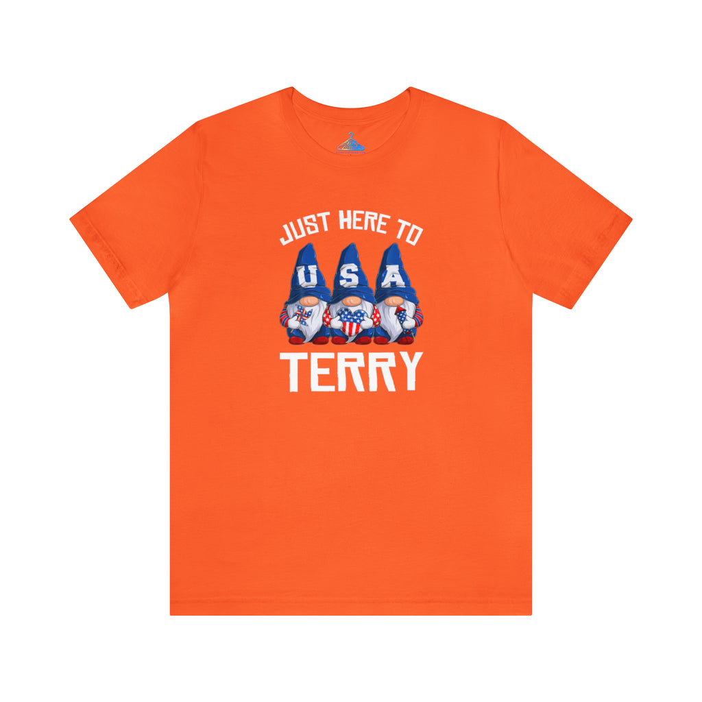 Just Here to Terry T-Shirt - Eventclothing.com