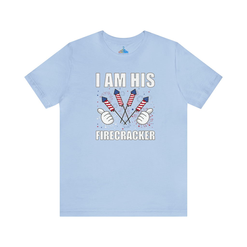 I Am His Firecracker T-Shirt - Eventclothing.com