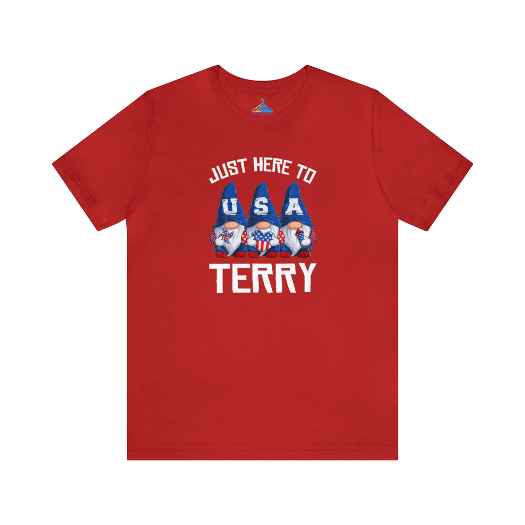 Just Here to Terry T-Shirt - Eventclothing.com