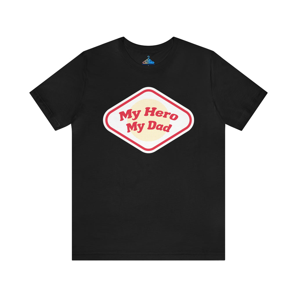 My Hero My Dad T-Shirt - Eventclothing.com