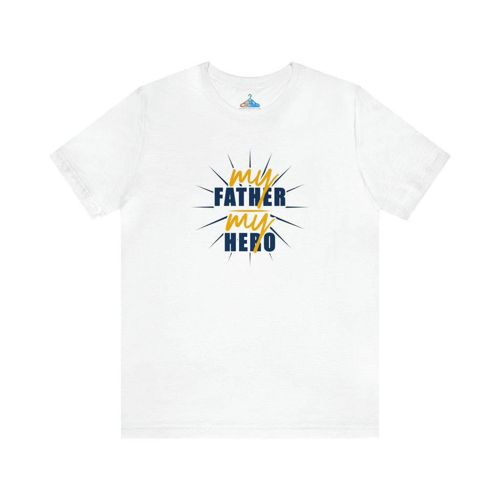 My Father My Hero T-Shirt - Eventclothing.com