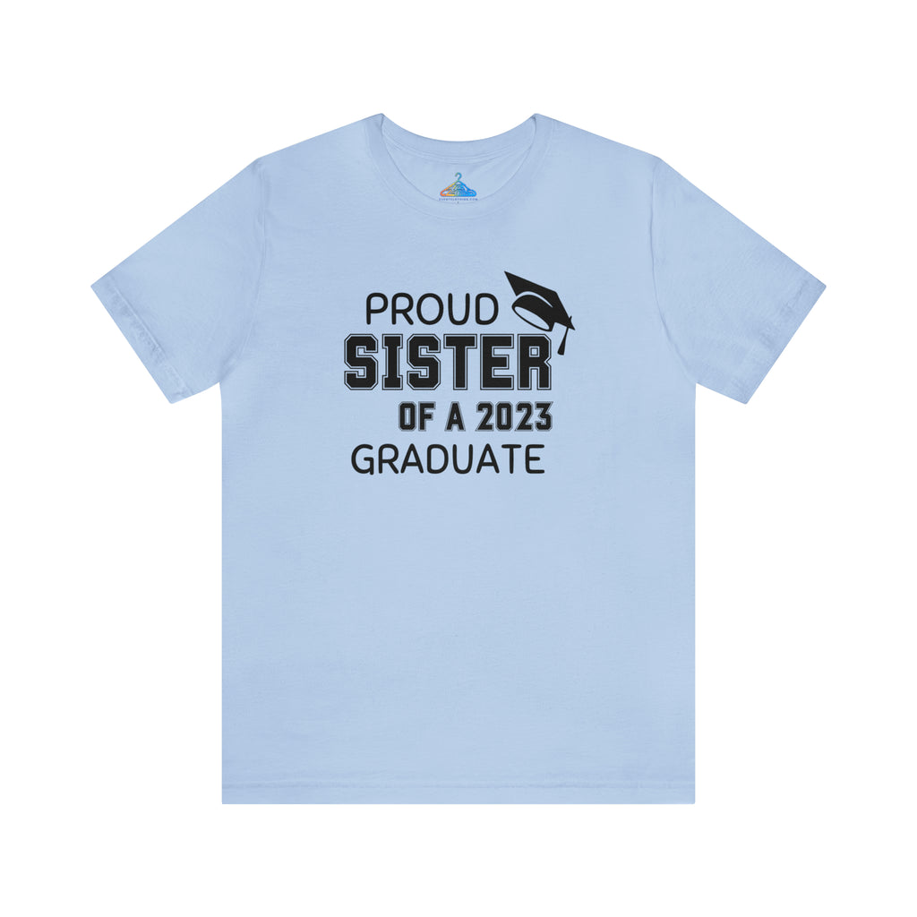 Proud Sister of 2023 Graduate T-Shirt - Eventclothing.com