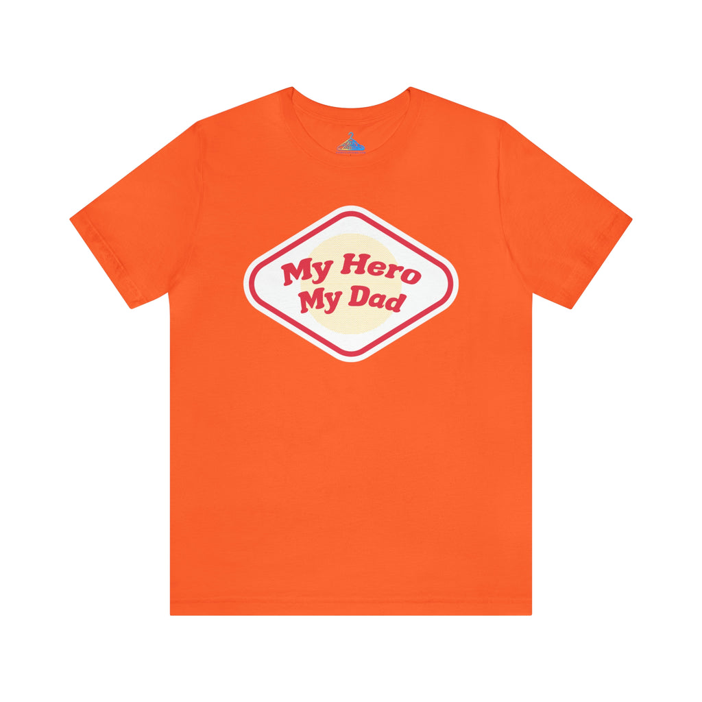 My Hero My Dad T-Shirt - Eventclothing.com