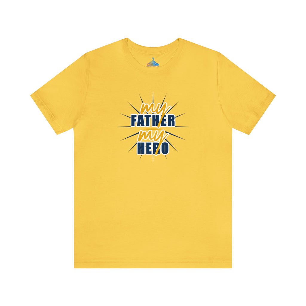 My Father My Hero T-Shirt - Eventclothing.com