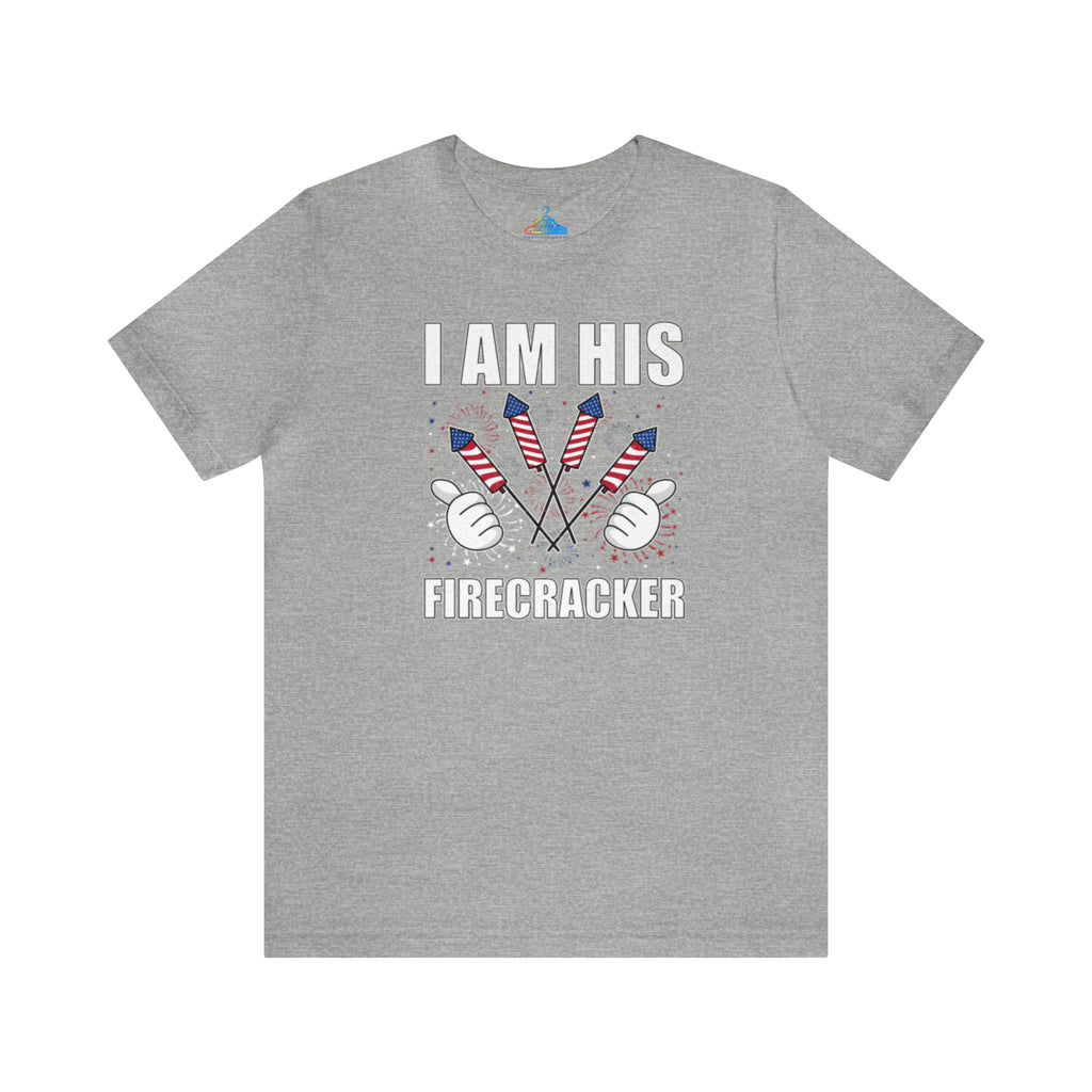 I Am His Firecracker T-Shirt - Eventclothing.com