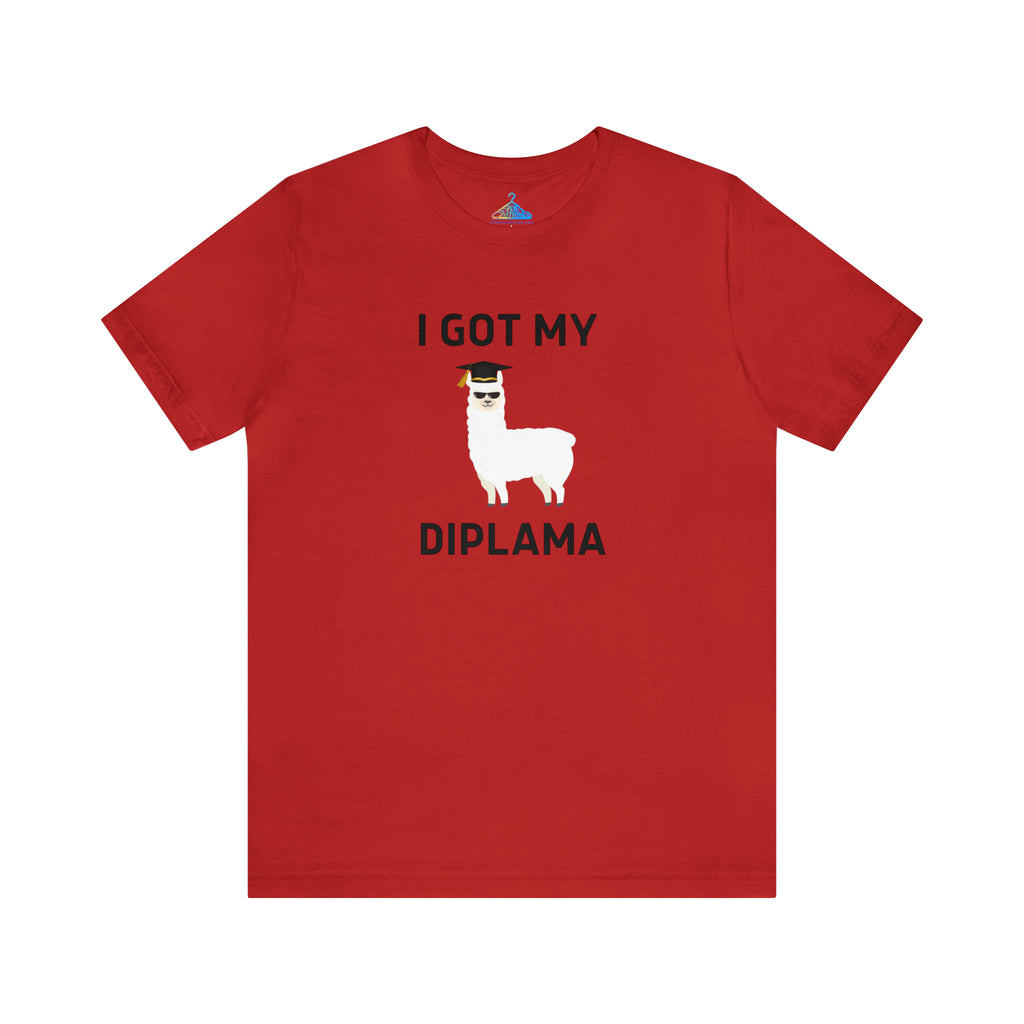 I Got My Diplama T-Shirt - Eventclothing.com