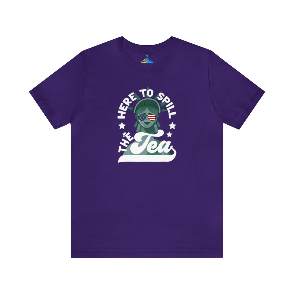 Here to Spill the Tea T-Shirt - Eventclothing.com