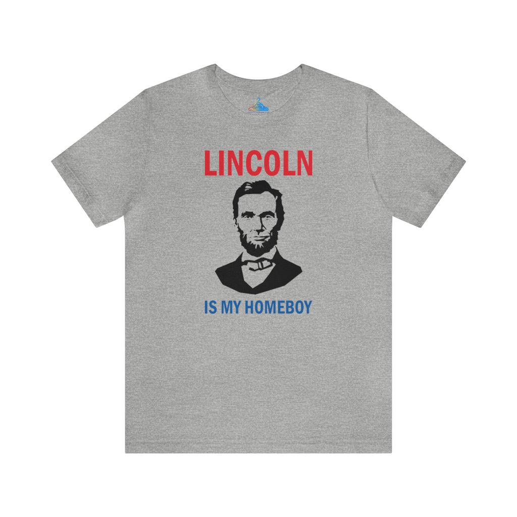 Lincoln is My Homeboy T-Shirt - Eventclothing.com