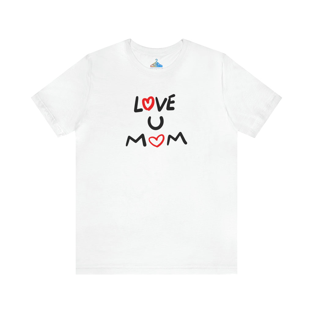 Love You Mom T-Shirt - Eventclothing.com