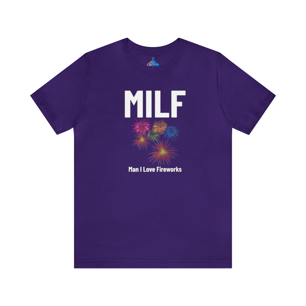 Milf Man I Love Fireworks T-Shirt - Eventclothing.com